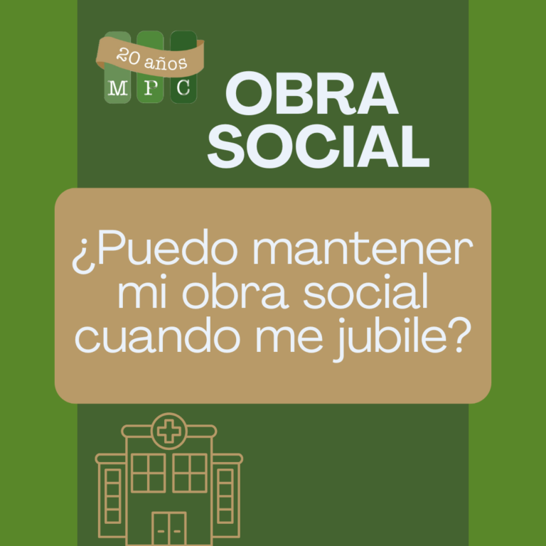 OBRA SOCIAL: ¿qué sucede cuando me jubilo?